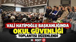 Vali Hatipoğlu Başkanlığında Okul Güvenliği Toplantısı Düzenlendi