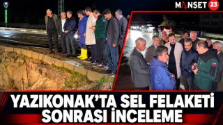YAZIKONAK’TA SEL FELAKETİ SONRASI İNCELEME
